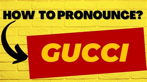 say gucci|how to pronounce gucci clothing.